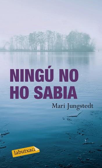 NINGÚ NO HO SABIA | 9788499304137 | JUNGSTEDT MARI