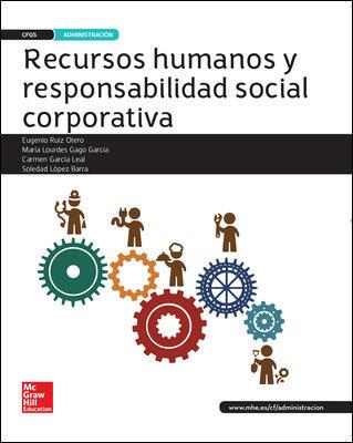 LA - RECURSOS HUMANOS Y RESPONSABILIDAD SOCIAL CORPORATIVA. LIBRO ALUMNO GS. | 9788448609719 | RUIZ OTERO,EUGENIO/GAGO GARCÍA,LOURDES/GARCÍA LEAL,CARMEN/LÓPEZ BARRA,SOLEDAD