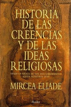 HISTORIA DE LAS CREENCIAS Y DE LAS IDEAS | 9788425418891 | ELIADE, MIRCEA