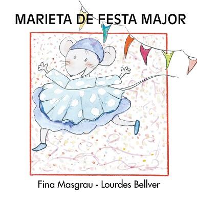 MARIETA DE FESTA MAJOR | 9788481314991 | MASGRAU, FINA / BELLVER, LOURDES