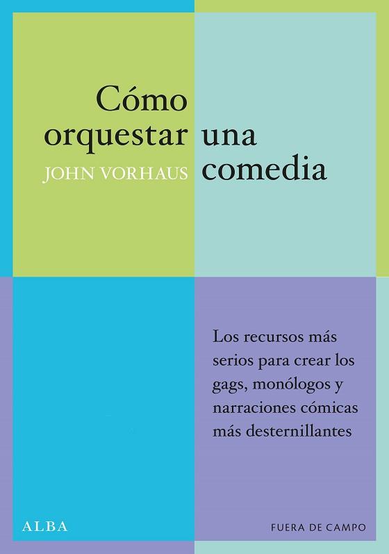 COMO ORQUESTRAR UNA COMEDIA | 9788484282648 | WORHAUS, JOHN