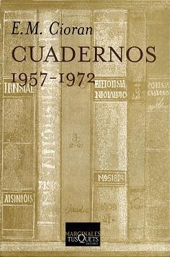 CUADERNOS 1957-1972 | 9788483106709 | CIORAN, EMILE MICHEL