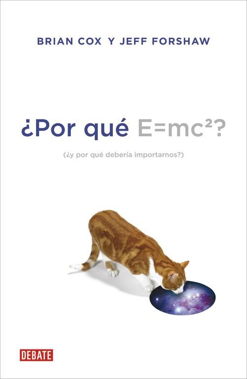 POR QUÉ E=MC2? | 9788499922348 | COX, B./FORSHAW, J.