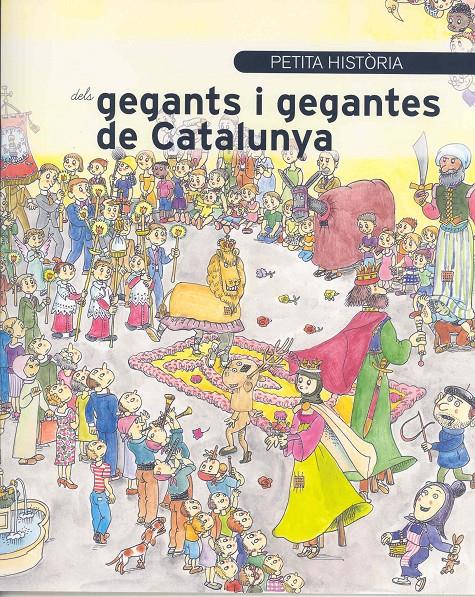 PETITA HISTÒRIA DELS GEGANTS I GEGANTES DE CATALUNYA | 9788483346976 | ALONSO CROZET, NICOLÁS