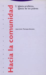 HACIA LA COMUNIDAD 2 : IGLESIA PROFETICA, IGLESIA | 9788487699955 | TAMAYO ACOSTA, JUAN JOSEÿ