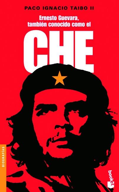 ERNESTO GHEVARA, TAMBIEN CONOCIDO COMO EL CHE | 9789682710124 | TAIBO II, PACO IGNACIO