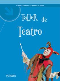 TALLER DE TEATRO | 9788480639514 | TOMÀS MOTOS, ANTONI NAVARRO, XEMA PALANCA Y FRANCE