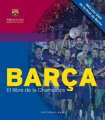 BARÇA. EL LLIBRE DE LA CHAMPIONS | 9788416166749 | MORALES MONTOYA, MERCÈ/SALINAS GARCÍA, DAVID