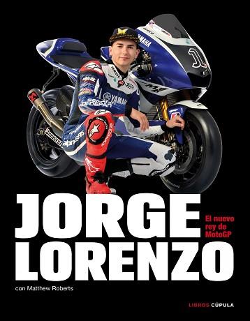 JORGE LORENZO. EL NUEVO REY DE MOTO GP | 9788448068806 | ROBERTS, MATTHEW/LORENZO, JORGE