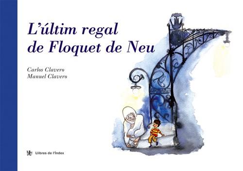 ULTIM REGAL DE FLOQUET DE NEU, L' | 9788495317605 | CLAVERO, CARLOS / CLAVERO, MANUEL