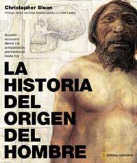 HISTORIA DEL ORIGEN DEL HOMBRE, LA | 9788482983493 | SLOAN, CHRISTOPHER