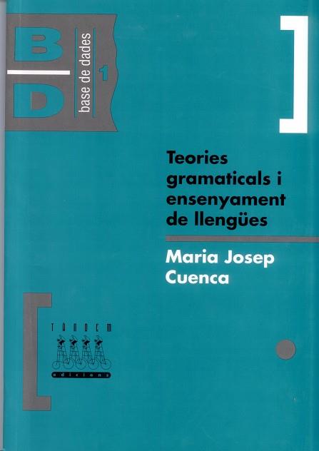 TEORIES GRAMATICALS I ENSENYAMENT DE LLENGUES | 9788487693342 | CUENCA, MARIA JOSEP