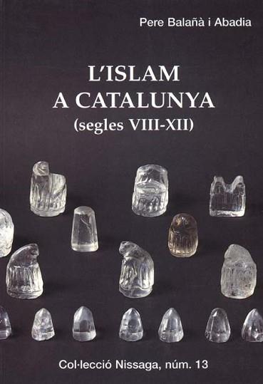 ISLAM A CATALUNYA (SEGLES VIII-XII) | 9788423206445 | BALAÑA I ABADIA, PERE (1947- )