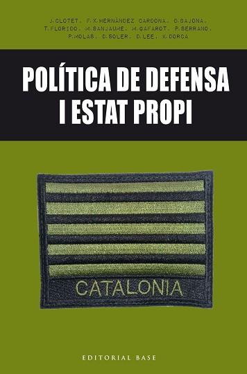 POLÍTICA DE DEFENSA I ESTAT PROPI | 9788416587650 | CLOTET I PLANAS, JAUME/HERNÀNDEZ CARDONA, FRANCESC XAVIER/BAJONA I CARRERA, DAVID/FLORIDO REYES, TON