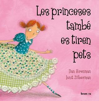 PRINCESES TAMBÉ ES TIREN PETS | 9788498248753 | BRENMAN, ILAN