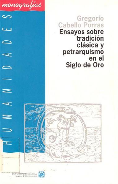 ENSAYOS SOBRE TRADICION CLASICA Y PETRARQUISMO EN | 9788482400242 | CABELLO PORRAS, GREGORIO