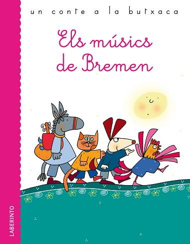 ELS MÚSICS DE BREMEN | 9788484834465 | GRIMM, JACOB / GRIMM, WILHELM