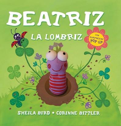 BEATRIZ LA LOMBRIZ | 9788434236592 | BIRD, SHEILA M. / BITTLER, CORINNEIL.