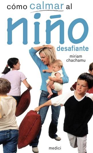 COMO CALMAR AL NIÑO DESAFIANTE | 9788497991223 | CHACHAMU,MIRIAM