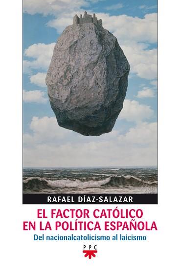 FACTOR CATOLICO EN LA POLITICA ESPAÑOLA | 9788428816304 | DÍAZ-SALAZAR, RAFAEL