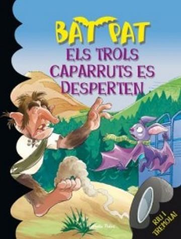 TROLS CAPARRUTS ES DESPERTEN, ELS 9 | 9788492790258 | PAVANELLO, ROBERTO/PAT, BAT