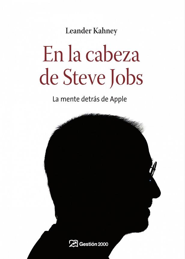 EN LA CABEZA DE STEVE JOBS | 9788498750195 | KAHNEY, LEANDER