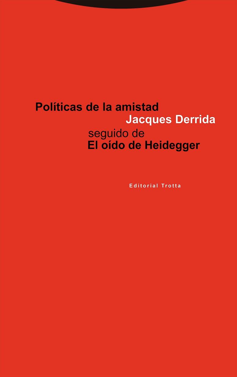 POLITICAS DE LA AMISTAD: SEGUIDO DE "EL OIDO DE | 9788481642346 | DERRIDA, JACQUES