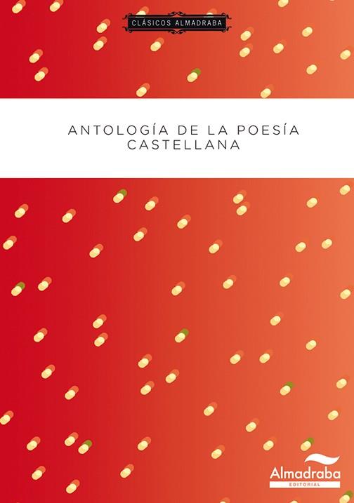 ANTOLOGÍA DE LA POESÍA CASTELLANA | 9788483087732 | VARIOS AUTORES