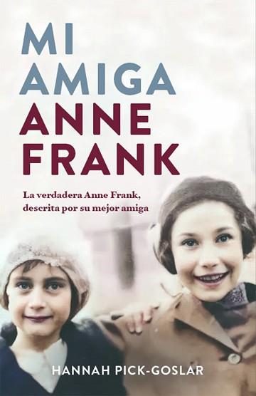 MI AMIGA ANNE FRANK | 9788401032172 | PICK-GOSLAR, HANNAH