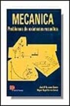 MECANICA PROBLEMAS DE EXAMENES RESUELTOS | 9788428320535 | HERRERO GARCIA, MIGUEL ANGEL / JUANA SAR