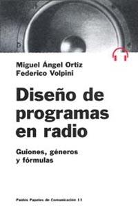 DISEÑO DE PROGRAMAS EN RADIO.G | 9788449301438 | ORTIZ, MIGUEL ANGEL/VOLPINI, FEDERICO