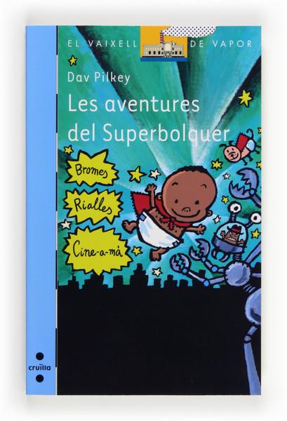 188 LES AVENTURES DEL SUPERBOLQUER | 9788466131742 | PILKEY, DAV