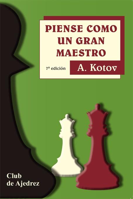 PIENSE COMO UN GRAN MAESTRO | 9788424503512 | KOTOV, A.