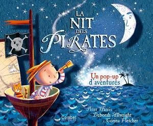 NIT DELS PIRATES, LA (UN POP-UP D'AVENTURES) | 9788498257748 | HARRIS, PETER / ALLWRIGHT, DEBORAH / FLETCHER, GOR