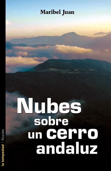 NUBES SOBRE UN CERRO ANDALUZ | 9788479480707 | JUAN, MARIBEL