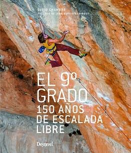 EL 9º GRADO 150 AÑOS DE ESCALADA LIBRE | 9788498293388 | CHAMBRE, DAVID