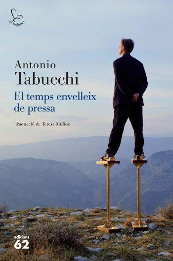 TEMPS ENVELLEIX DE PRESSA, EL | 9788429765021 | TABUCCHI, ANTONIO