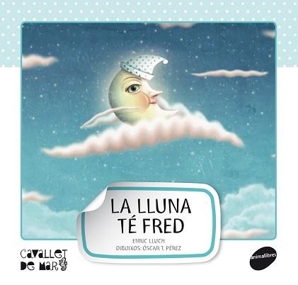 LLUNA TE FRED, LA | 9788415095521 | LLUCH GIRBÉS, ENRIC