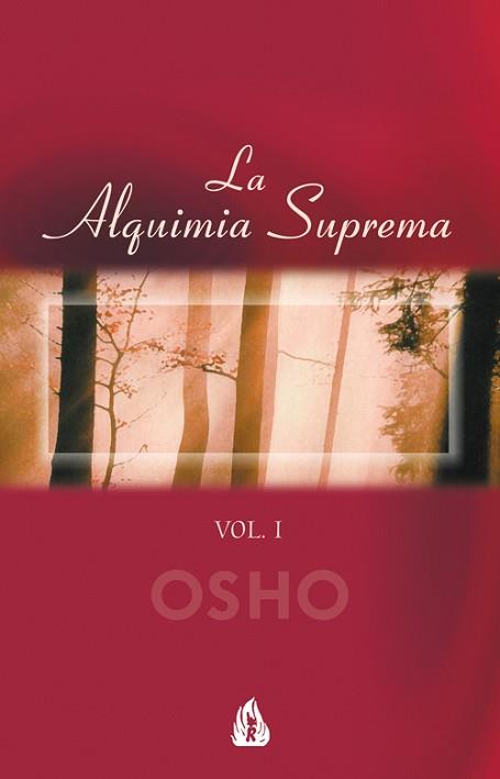 ALQUIMIA SUPREMA, LA  VOL. 1 | 9788486797645 | OSHO