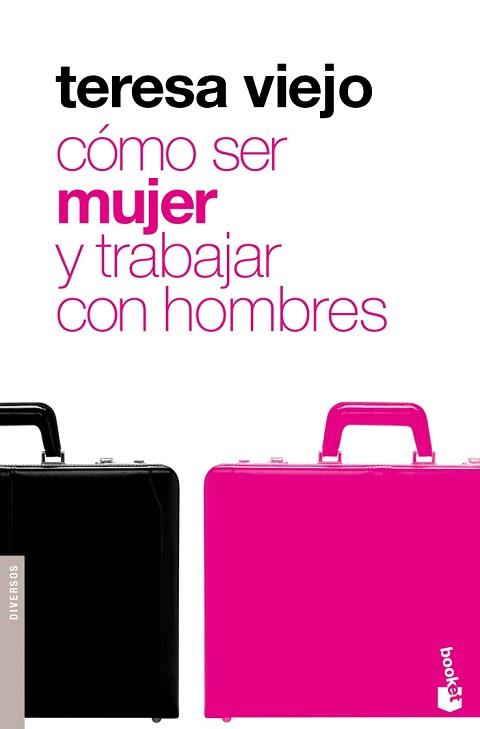 CÓMO SER MUJER Y TRABAJAR CON HOMBRES | 9788427035645 | VIEJO, TERESA