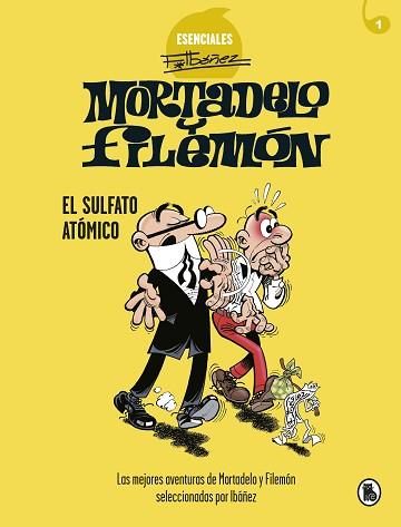 MORTADELO Y FILEMÓN. EL SULFATO ATÓMICO (ESENCIALES IBÁÑEZ 1) | 9788402424259 | IBÁÑEZ, FRANCISCO