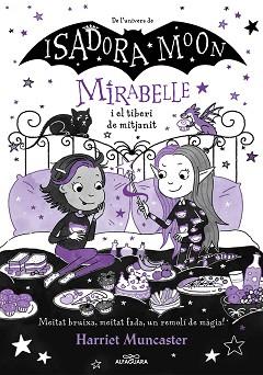 MIRABELLE 10 - LA MIRABELLE I EL TIBERI DE MITJA NIT | 9788419982018 | MUNCASTER, HARRIET