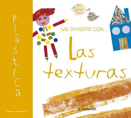 ME DIVIERTO CON LAS TEXTURAS | 9788434225763 | ROS, JORDINA/ESTADELLA, PERE