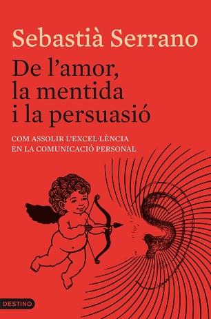 DE L'AMOR, LA MENTIDA I LA PERSUASIÓ | 9788497102247 | SERRANO, SEBASTIA