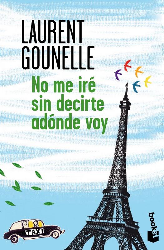 NO ME IRÉ SIN DECIRTE ADÓNDE VOY | 9788408128748 | LAURENT GOUNELLE