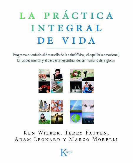 PRÁCTICA INTEGRAL DE VIDA, LA | 9788472457515 | WILBER, KEN / PATTEN, TERRY / LEONARD, ADAM