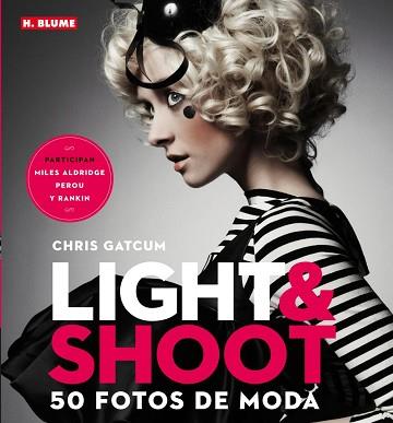 LIGHT & SHOOT. 50 AÑOS DE MODA | 9788496669772 | GATCUM, CHRIS