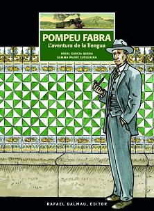 POMPEU FABRA L'AVENTURA DE LA LLENGUA | 9788423208326 | PAUNÉ XURIGUERA, GEMMA/GARCIA QUERA, ORIOL