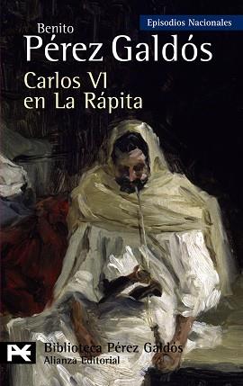 CARLOS VI EN LA RAPITA | 9788420662817 | PEREZ GALDOS, BENITO (1843-1920)