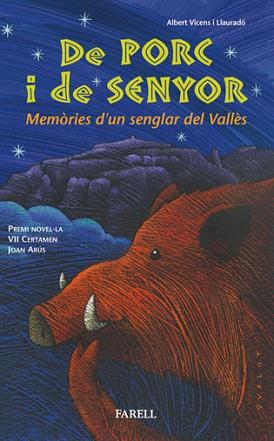 DE PORC I DE SENYOR. MEMORIES D'UN SENGLAR | 9788495695741 | VICENS I LLAURADO, ALBERT